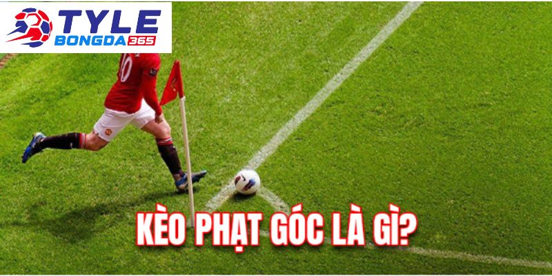 Kèo phạt góc là gì